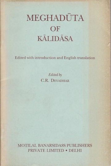Stock ID #175439 Meghaduta of Kalidasa. Edited with Introduction and English Translation. C. R. DEVADHAR.