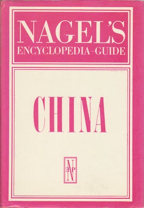 Stock ID #175506 Nagel's Encyclopedia Guide. China. ANNE L. DESTENAY