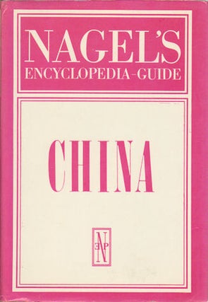 Stock ID #175506 Nagel's Encyclopedia Guide. China. ANNE L. DESTENAY