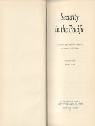 Stock ID #175733 Security in the Pacific. A Preliminary Report of the Ninth Conference of the...