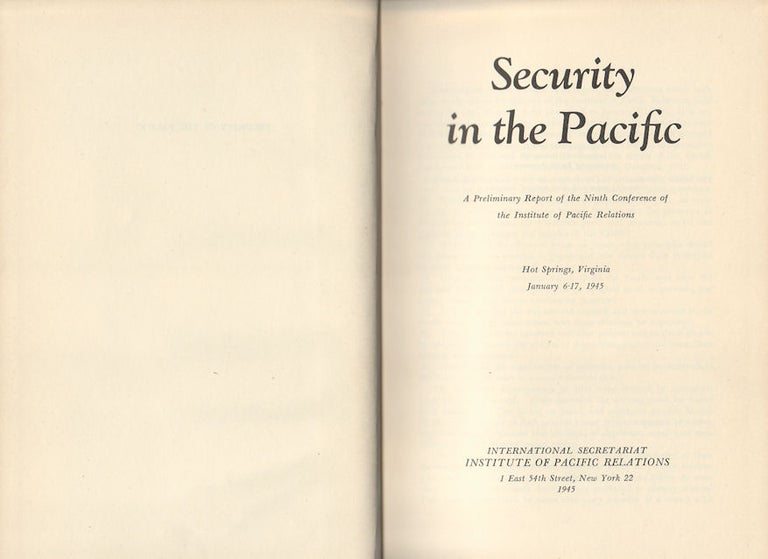 Stock ID #175733 Security in the Pacific. A Preliminary Report of the Ninth Conference of the Institute of Public Relations. INSTITUTE OF PACIFIC RELATIONS.