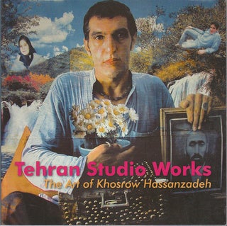 Stock ID #175886 Tehran Studio Works: The Art of Khosrow Hassenzadeh. MIRJAM SHATANAWI