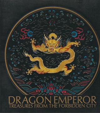 Stock ID #175958 Dragon Emperor. Treasures from the Forbidden City. DR MAE ANNA PANG
