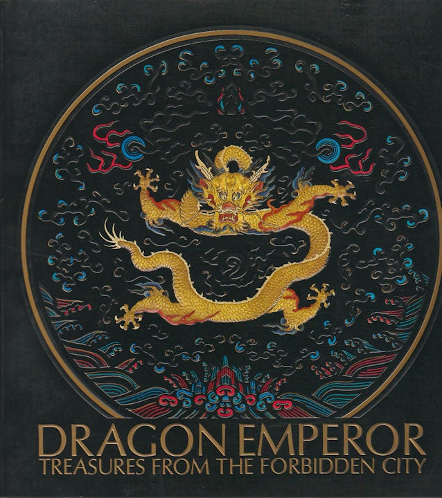 Stock ID #175958 Dragon Emperor. Treasures from the Forbidden City. DR MAE ANNA PANG.