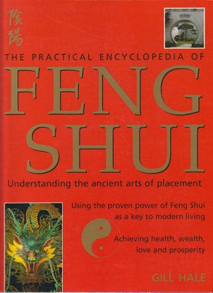 Stock ID #175983 The Practical Encyclopedia of Feng Shui. Understanding the Ancient Arts of...