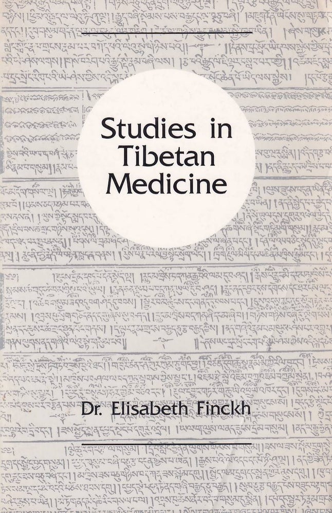 Stock ID #176044 Studies in Tibetan Medicine. DR. ELISABETH FINCKH.