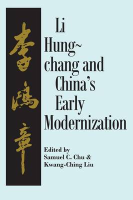 Stock ID #176050 Liu Hung-Chang and China's Early Modernization. SAMUEL C. AND LIU CHU, KWANG-CHING