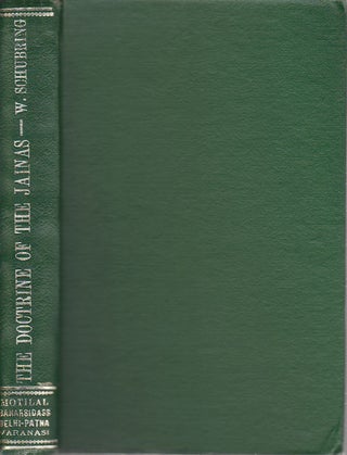 Stock ID #176094 The Doctrine of the Jainas Described after the Old Sources. WALTHER SCHUBRING