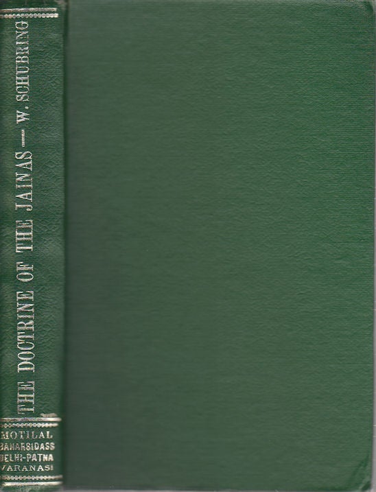 Stock ID #176094 The Doctrine of the Jainas Described after the Old Sources. WALTHER SCHUBRING.