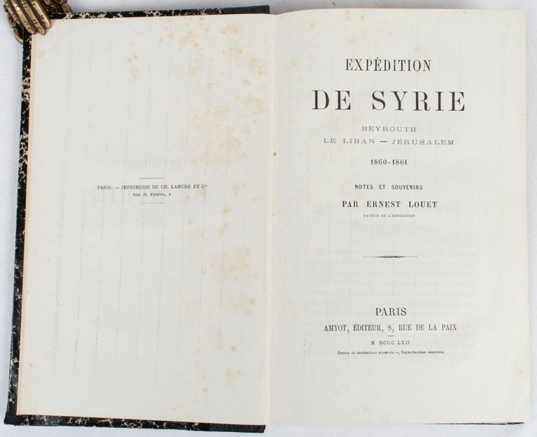Stock ID #176103 Expédition de Syrie 1860-1861. Beyrouth, Le Liban-Jerusalem 1860-1861. Notes et souvenirs. ERNEST LOUET.
