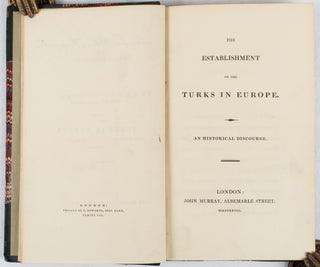 The Establishment of the Turks in Europe. An historical discourse.