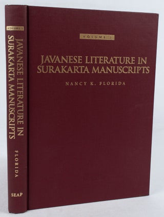 Stock ID #176144 Javanese Literature in Surakarta Manuscripts. NANCY K. FLORIDA