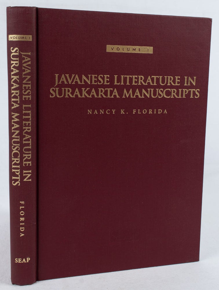 Stock ID #176144 Javanese Literature in Surakarta Manuscripts. NANCY K. FLORIDA.