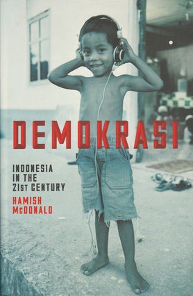 Stock ID #176212 Demokrasi. Indonesia in the 21st Century. HAMISH MCDONALD