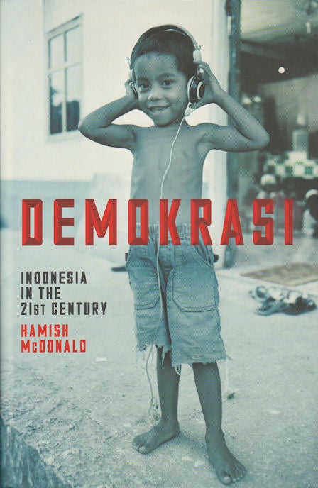Stock ID #176212 Demokrasi. Indonesia in the 21st Century. HAMISH MCDONALD.