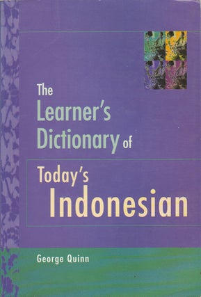 Stock ID #176217 The Learner's Dictionary of Today's Indonesian. GEORGE QUINN