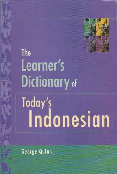 Stock ID #176217 The Learner's Dictionary of Today's Indonesian. GEORGE QUINN.