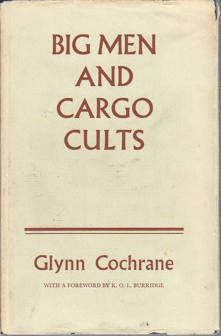 Stock ID #176272 Big Men and Cargo Cults. GLYNN COCHRANE.