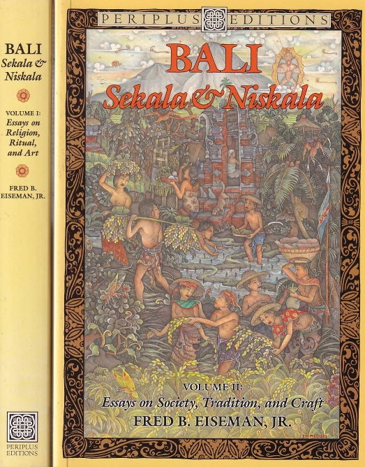 Stock ID #176369 Bali. Sekala & Niskala. Volume I: Essays on Religion, Ritual, and Art. Volume II: Essays on Society, Tradition, and Craft. FRED B. EISEMAN, JR.