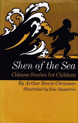 Stock ID #176417 Shen of the Sea. Chinese Stories for Children. ARTHUR BOWIE CHRISMAN