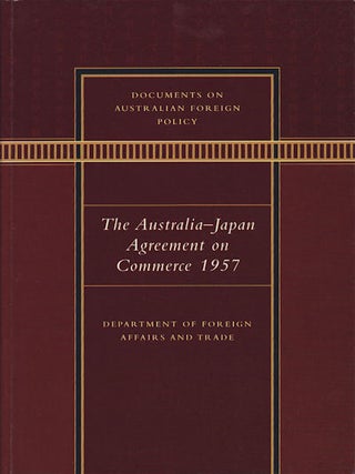 Stock ID #176457 The Australia-Japan Agreement on Commerce 1957. TIM FISCHER, DEPUTY PRIME MINISTER