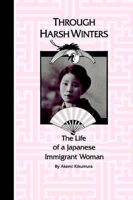 Stock ID #176585 Through Harsh Winters. The Life of a Japanese Immigrant Woman. AKEMI KIKUMURA