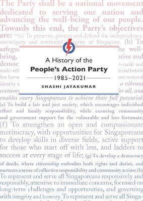 Stock ID #176658 History of the People's Action Party, 1985-2021. SHASHI JAYAKUMAR