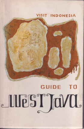Stock ID #176893 Visit Indonesia. Guide to West Java. COL. R ARDIWILAGA, PROF. R. S. ROOSMAN