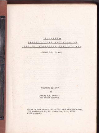Stock ID #176895 Indonesia: Abbreviations and Acronyms Used in Indonesian Publications. JEFFERY...