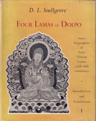 Four Lamas of Dolpo. Tibetan Biographies. Volume I. Introduction and Translations. DAVID L. SNELLGROVE, EDITED AND.
