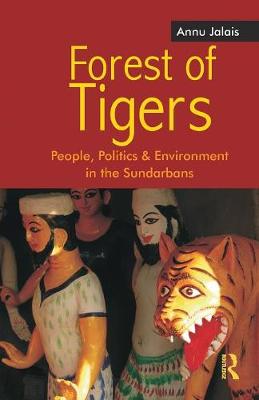Stock ID #176955 Forest of Tigers. People, Politics and Environment in the Sundarbans. ANNU JALAIS