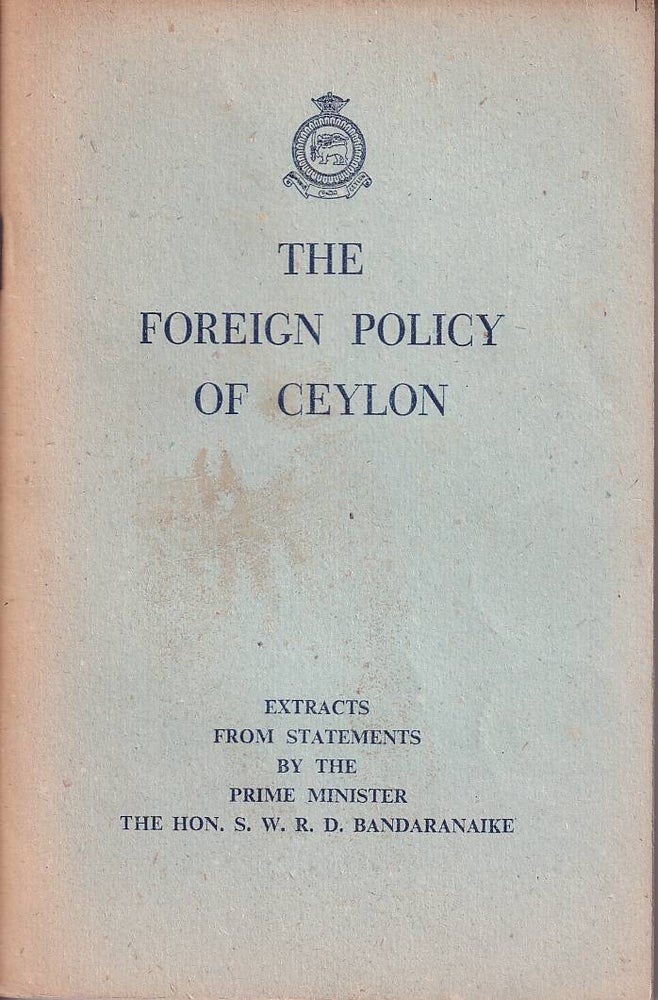 Stock ID #177025 The Foreign Policy of Ceylon. S. W. R. D. BANDARANAIKE.