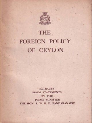 Stock ID #177026 The Foreign Policy of Ceylon. S. W. R. D. BANDARANAIKE