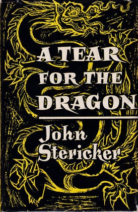 Stock ID #177039 A Tear for the Dragon. JOHN STERICKER