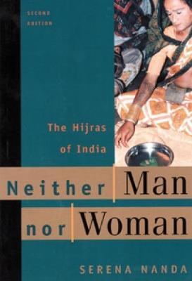 Stock ID #177053 Neither Man Nor Woman. The Hijras of India. SERENA NANDA