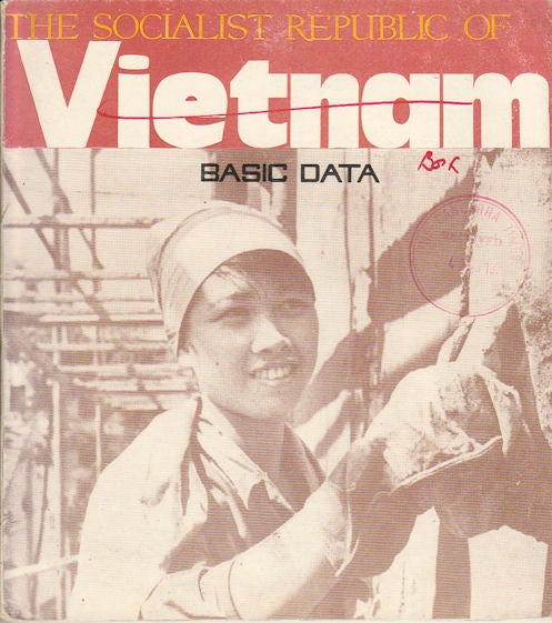Stock ID #177071 The Socialist Republic of Vietnam. Basic Data. VIETNAM - LATE 1970S GOVERNMENT OVERVIEW.