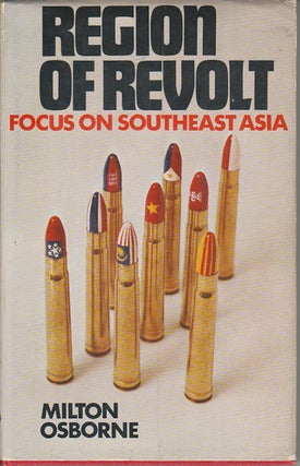Stock ID #177077 Region of Revolt. Focus on Southeast Asia. MILTON OSBORNE