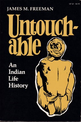 Stock ID #177123 Untouchable. An Indian Life History. JAMES M. FREEMAN