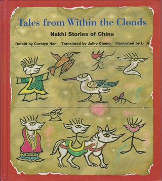 Stock ID #177195 Tales from Within the Clouds. Nakhi Stories of China. CAROLYN HAN