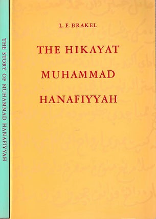 Stock ID #177215 The Hikayat Muhammad Hanafiyyah. A Medieval Muslim-Malay Romance. AND The Story...