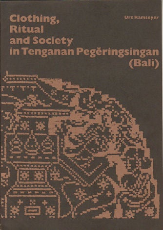 Stock ID #177281 Clothing, Ritual and Society in Tenganan Pegeringsingan (Bali). URS RAMSEYER.