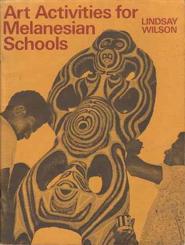 Stock ID #177318 Art Activities for Melanesian Schools. LINDSAY WILSON.