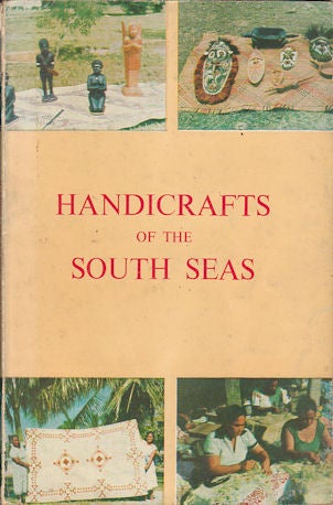 Stock ID #177332 Handicrafts of the South Seas. An Illustrated Guide for Buyers. ANGUS MCBEAN.