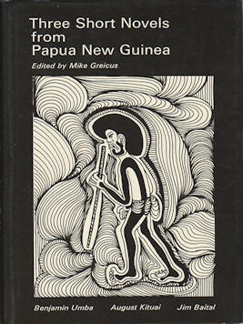 Stock ID #177353 Three Short Novels from Papua New Guinea. BENJAMIN UMBA, AND JIM BAITAL, AUGUST...