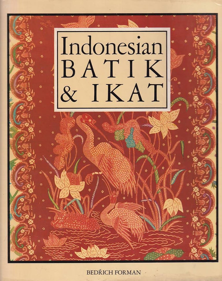 Stock ID #177534 Indonesian Batik & Ikat. BEDRICH FORMAN.