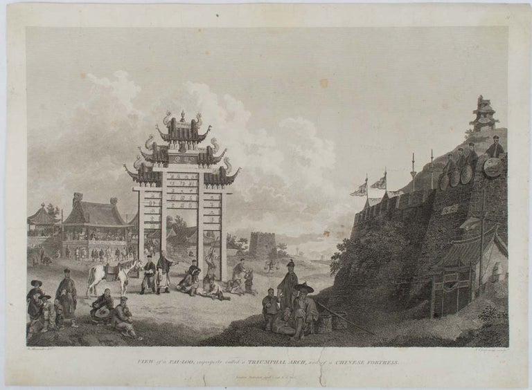 Stock ID #177610 View of a Pai-Loo, Improperly Called a Triumphal Arch, and of a Chinese Fortress. [caption title]. EMBASSY TO CHINA, WILLIAM ALEXANDER, J. CHAPMAN, ENGRAVER.