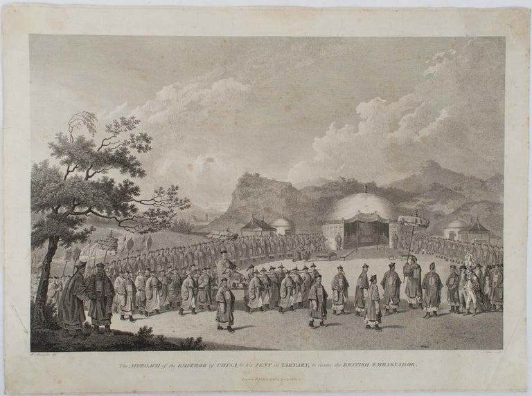 Stock ID #177644 The Approach of the Emperor of China to his tent in Tartary, to receive the British Ambassador. [caption title]. EMBASSY TO CHINA, WILLIAM ALEXANDER, JAMES FITTLER, ENGRAVER.