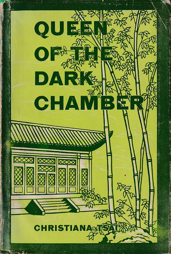 Stock ID #177694 Queen of the Dark Chamber. The Story of Christiana Tsai. CHRISTIANA TSAI.
