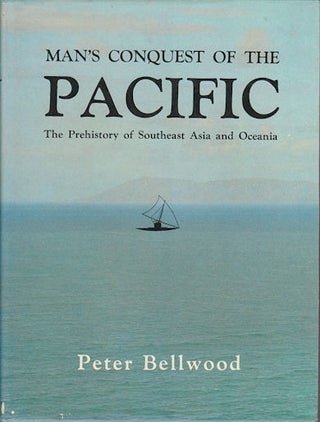 Stock ID #177725 Man's Conquest of the Pacific. The Prehistory of Southeast Asia and Oceania....