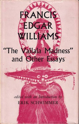 Stock ID #177740 Francis Edgar Williams. "The Vailala Madness" and other Essays. ERIK SCHWIMMER
